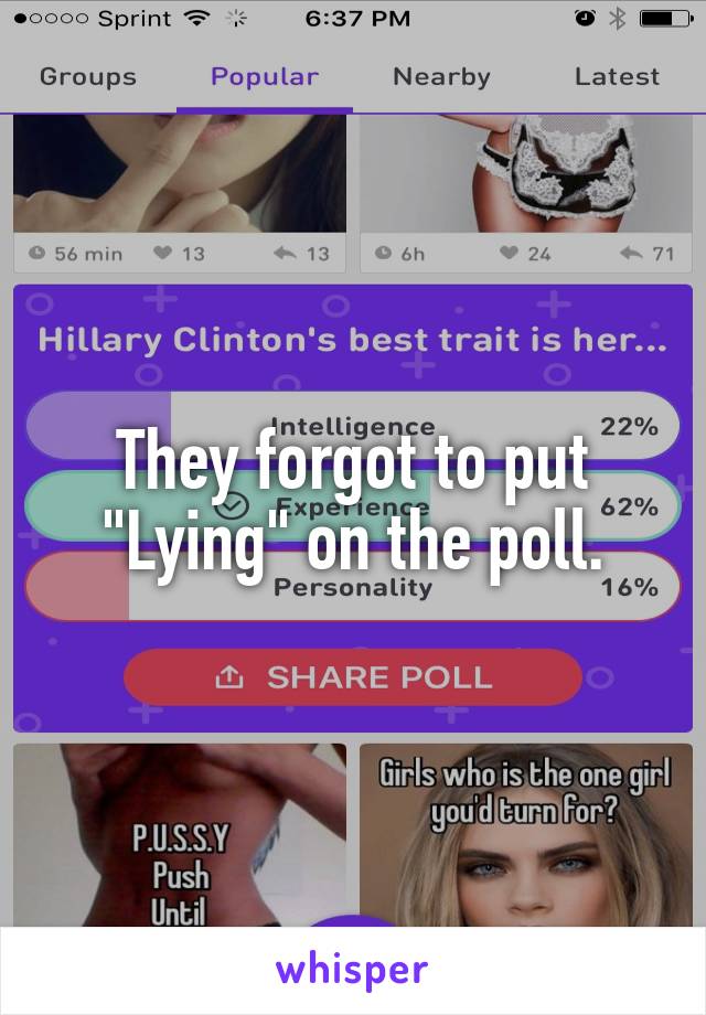 They forgot to put "Lying" on the poll.