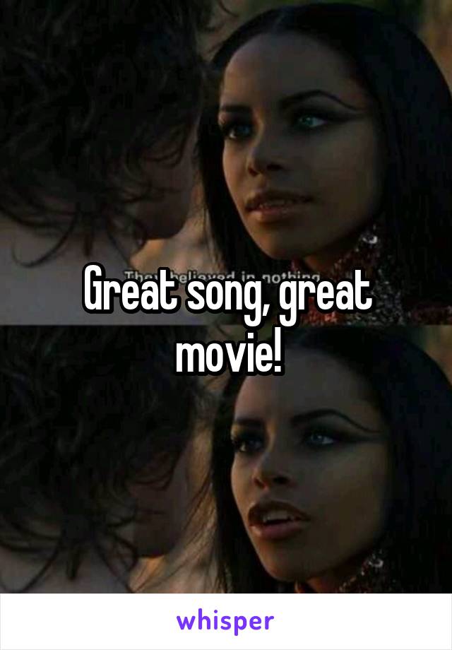 Great song, great movie!