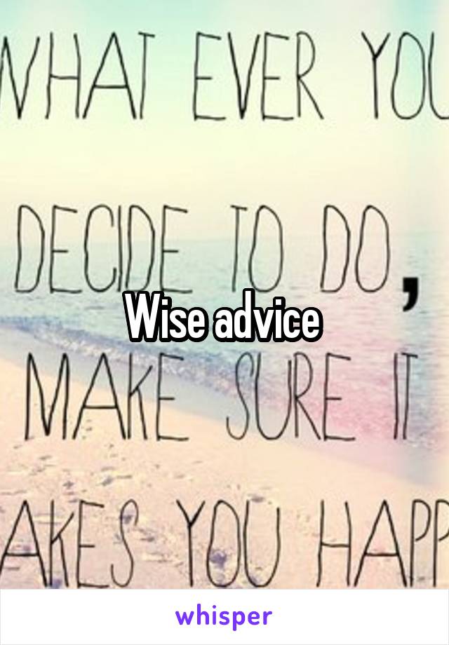 Wise advice 