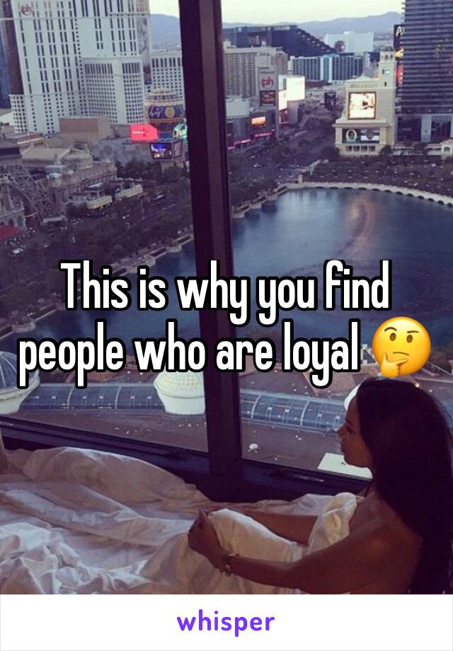 This is why you find people who are loyal 🤔