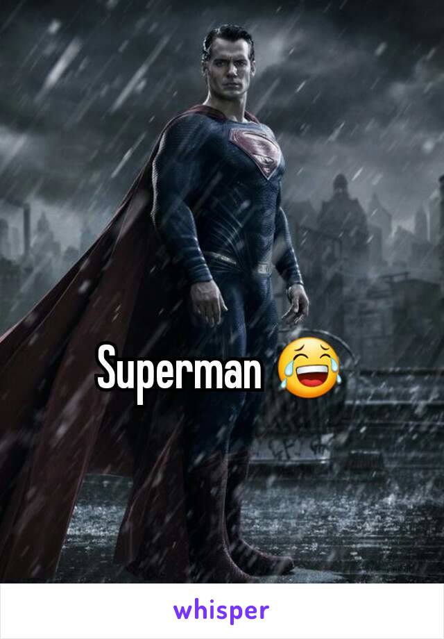 Superman 😂