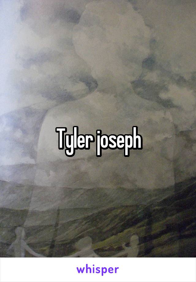 Tyler joseph