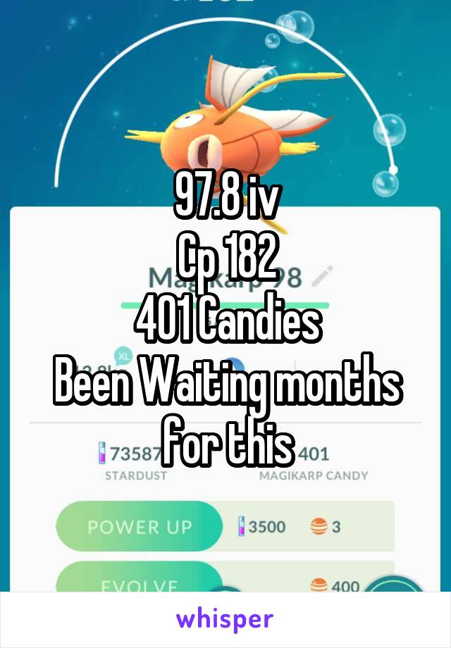 97.8 iv
Cp 182
401 Candies
Been Waiting months for this