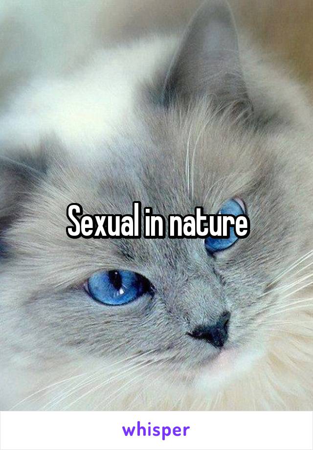 Sexual in nature