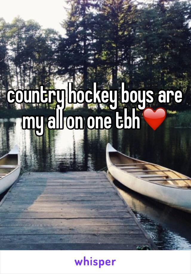 country hockey boys are my all on one tbh❤️