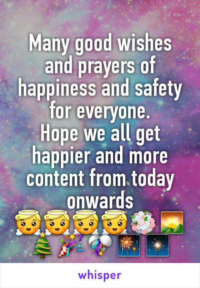 Many good wishes and prayers of happiness and safety for everyone.
Hope we all get happier and more content from today onwards
😇😇😇😇💐🌄🎄🎉🎊🎆🎇