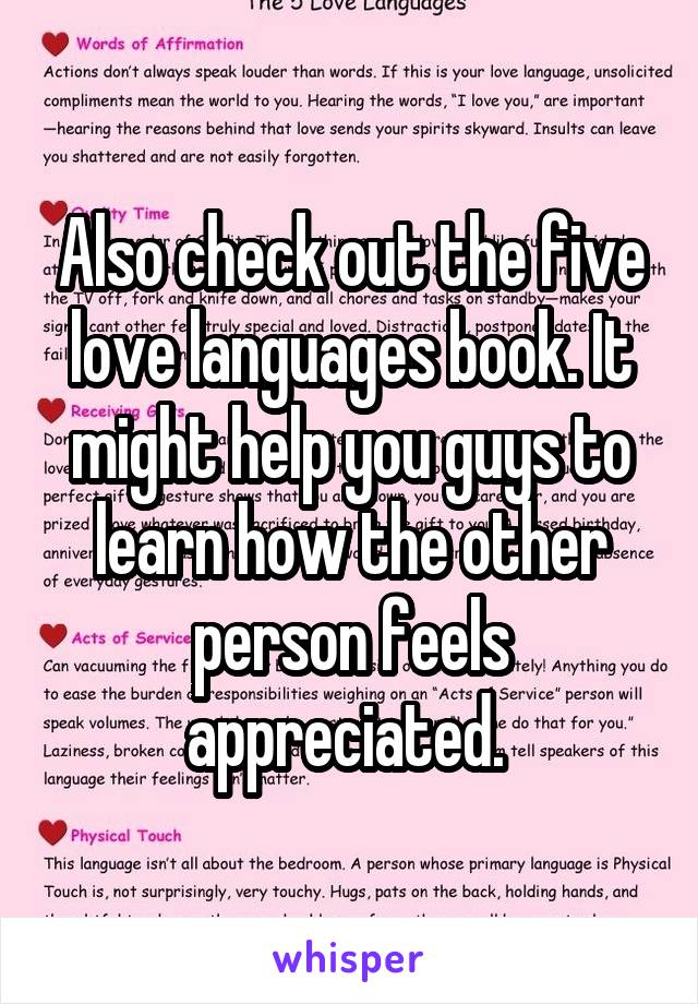 Also check out the five love languages book. It might help you guys to learn how the other person feels appreciated. 