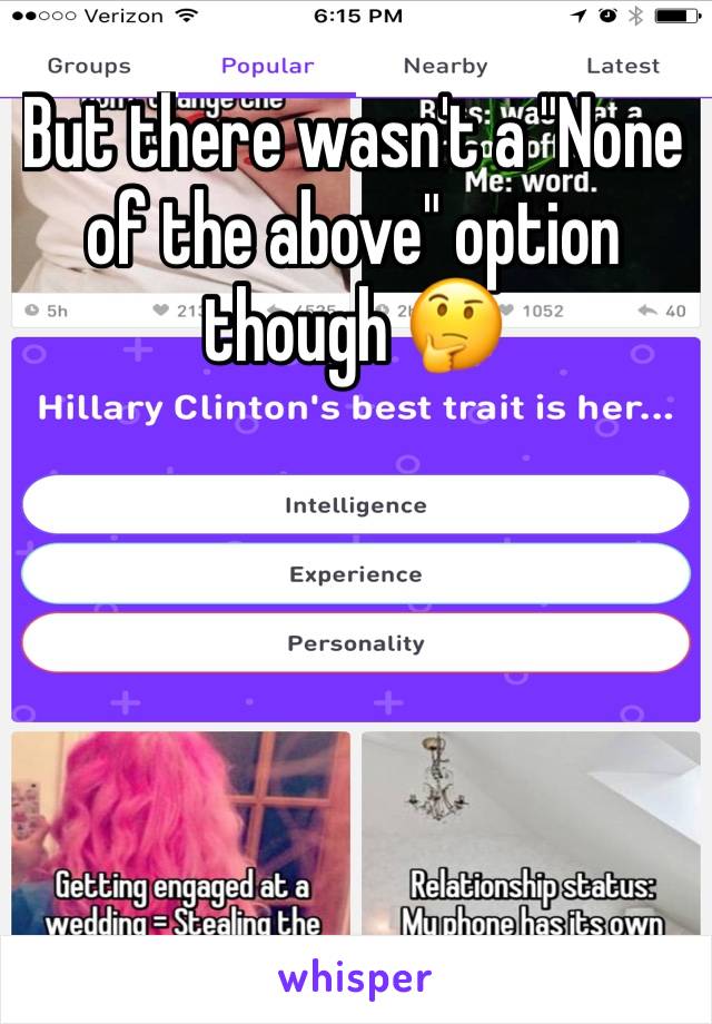 But there wasn't a "None of the above" option though ðŸ¤”