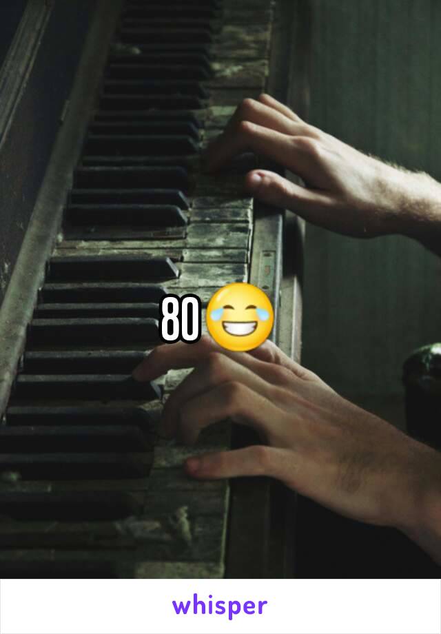 80😂