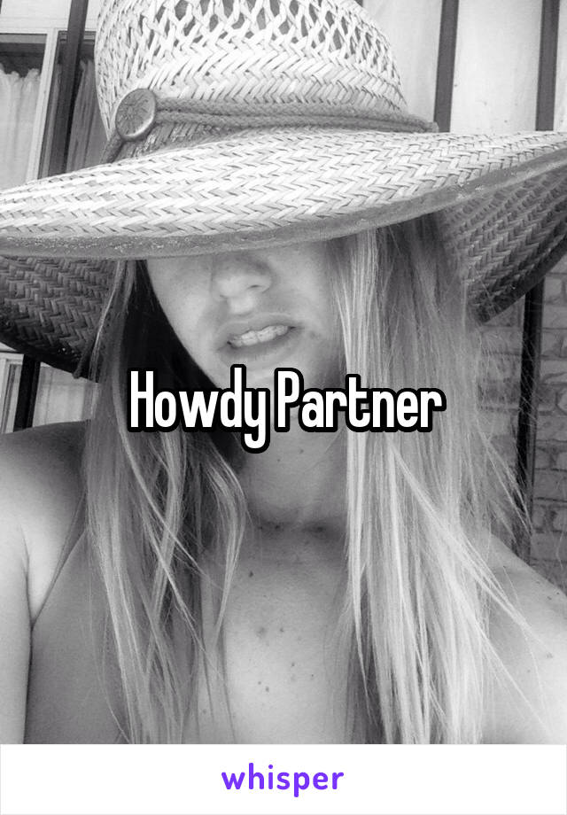 Howdy Partner