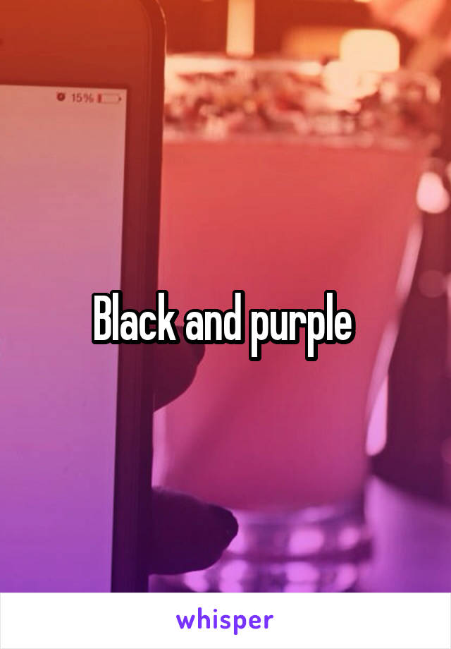 Black and purple 