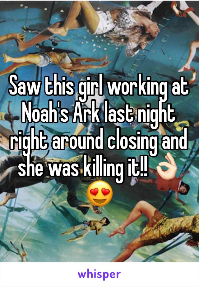 Saw this girl working at Noah's Ark last night right around closing and she was killing it!! 👌🏻😍