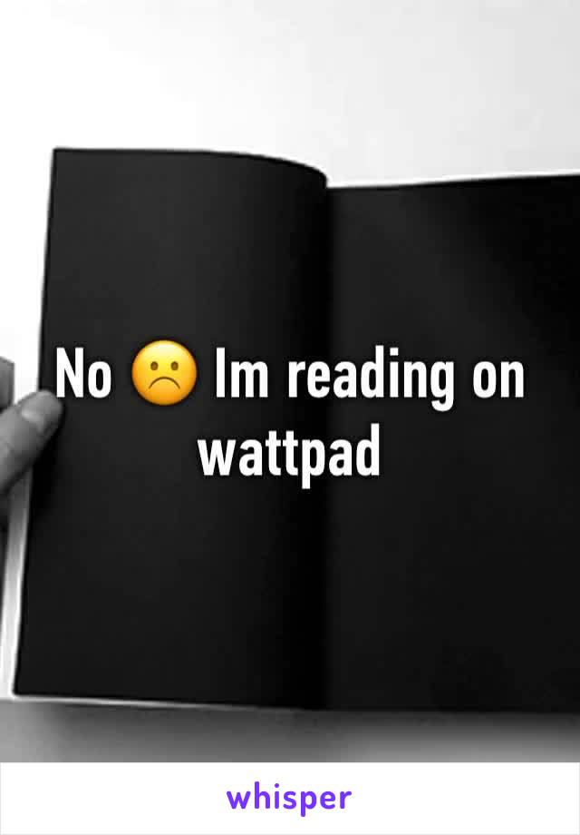 No ☹️ Im reading on wattpad 