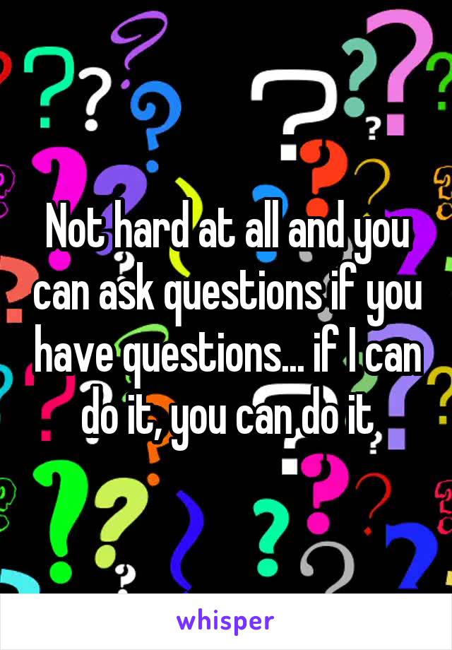 Not hard at all and you can ask questions if you have questions... if I can do it, you can do it
