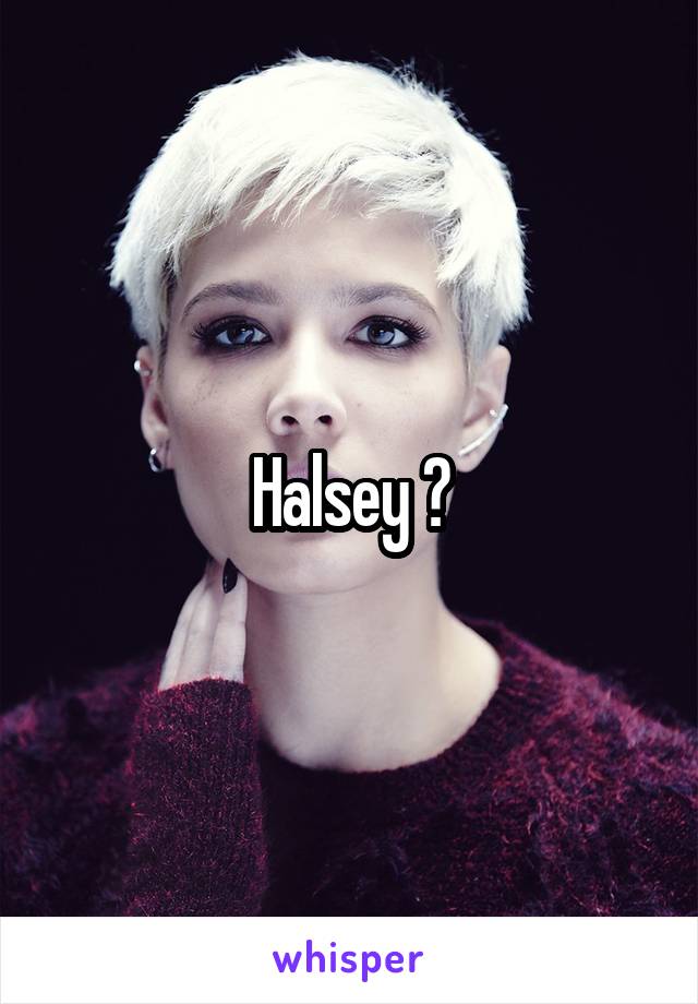 Halsey ❤