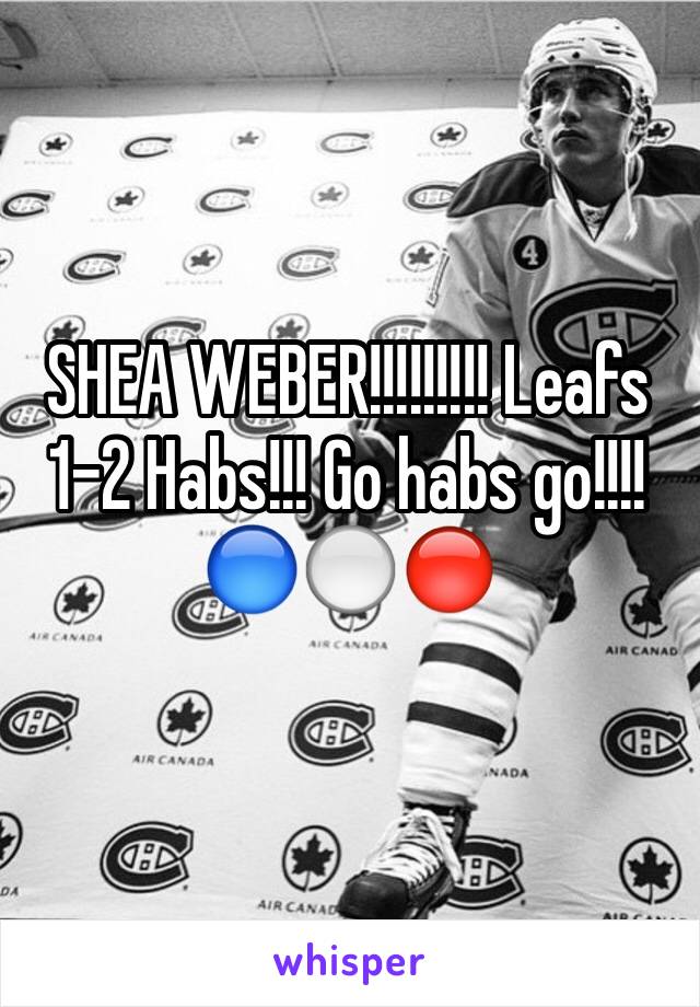 SHEA WEBER!!!!!!!!! Leafs 1-2 Habs!!! Go habs go!!!! 🔵⚪️🔴