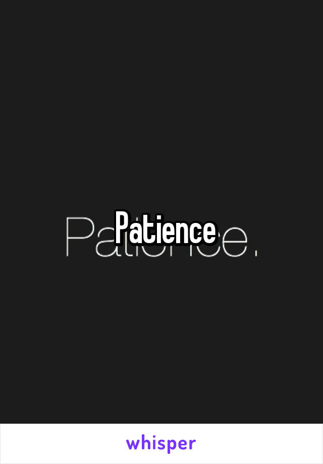  Patience