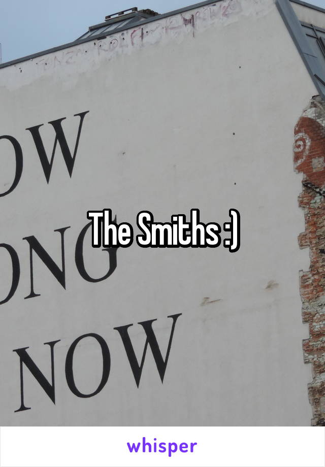 The Smiths :)