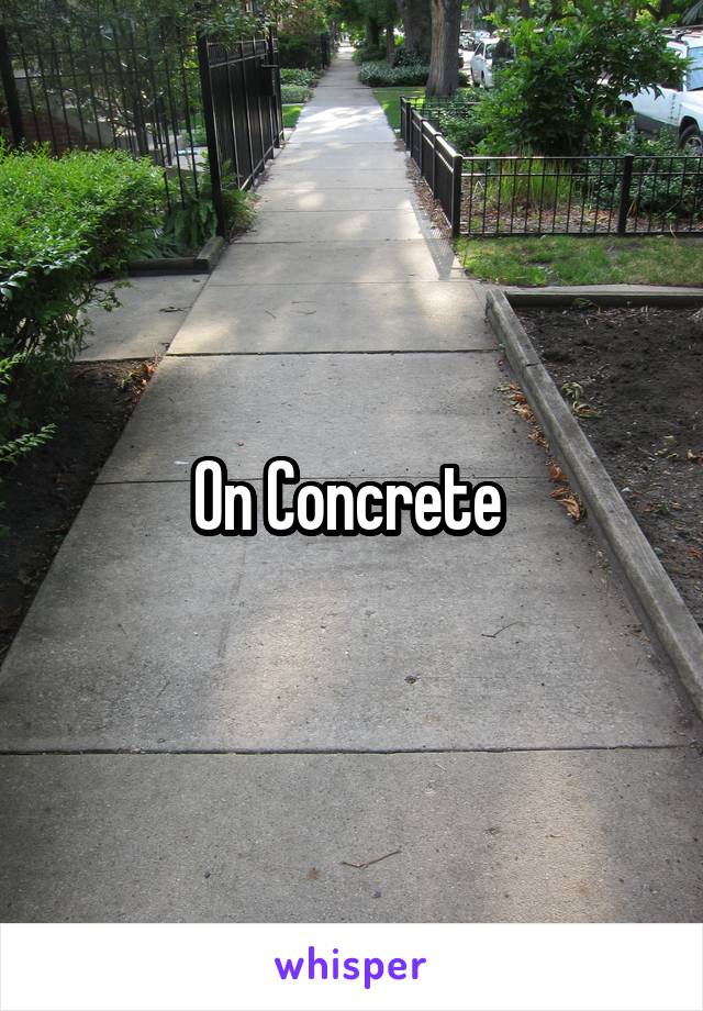 On Concrete 