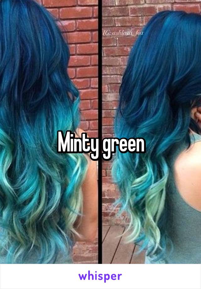 Minty green