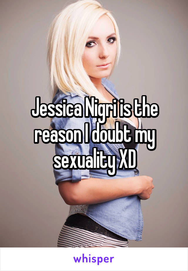 Jessica Nigri is the reason I doubt my sexuality XD