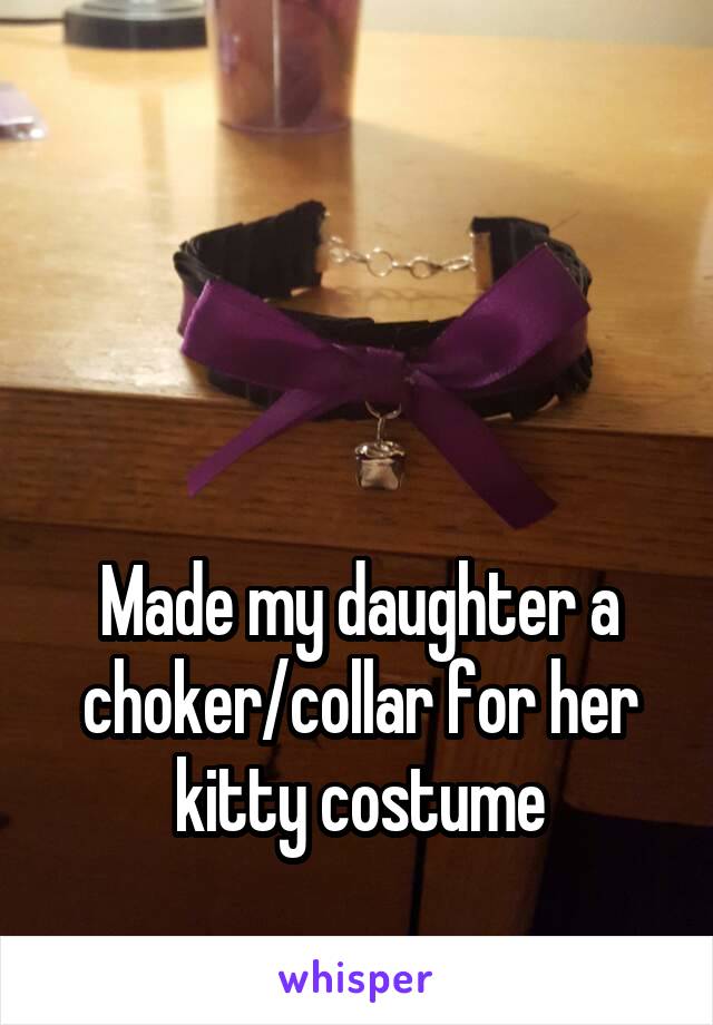 



Made my daughter a choker/collar for her kitty costume