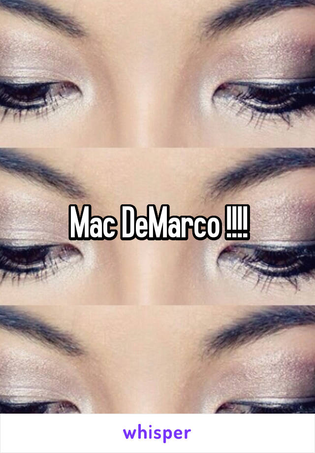 Mac DeMarco !!!!