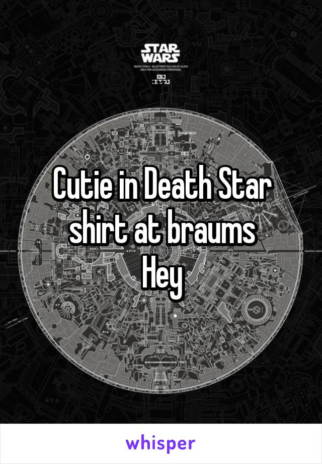 Cutie in Death Star shirt at braums
Hey