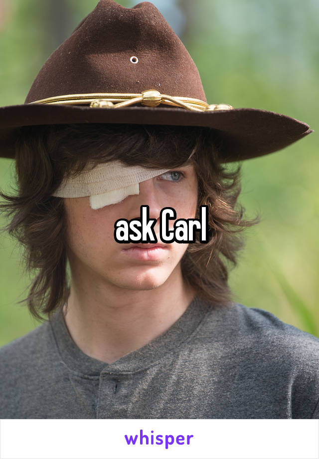 ask Carl