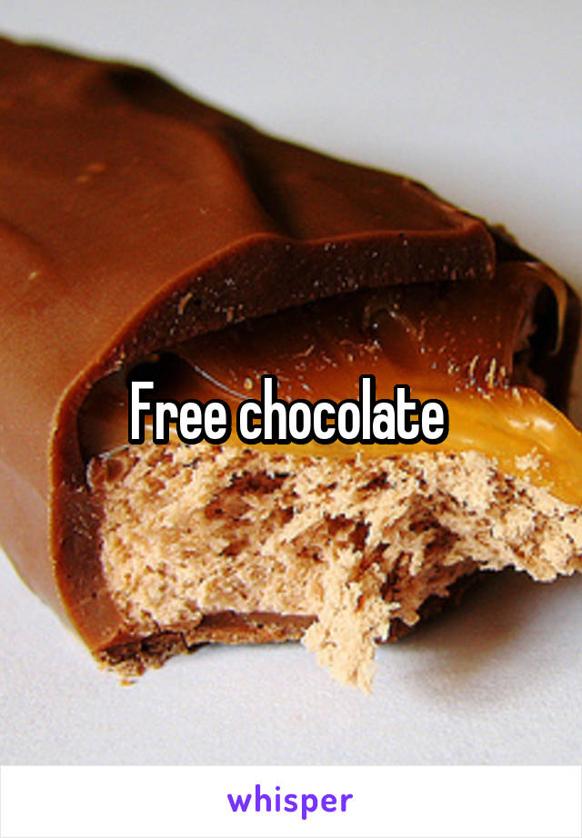 Free chocolate 