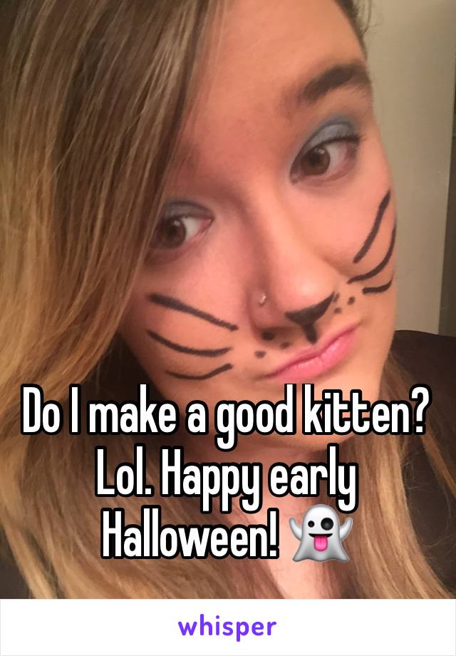 Do I make a good kitten? Lol. Happy early Halloween! 👻