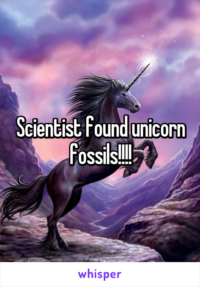 Scientist found unicorn fossils!!!!
