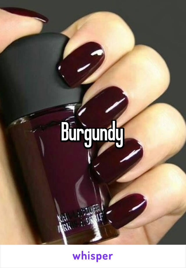 Burgundy 