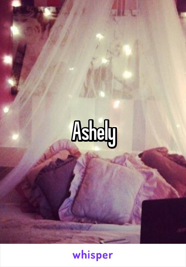 Ashely