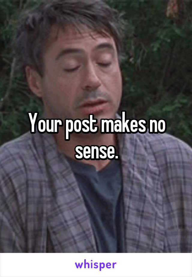 Your post makes no sense.