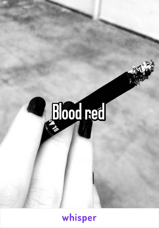 Blood red 