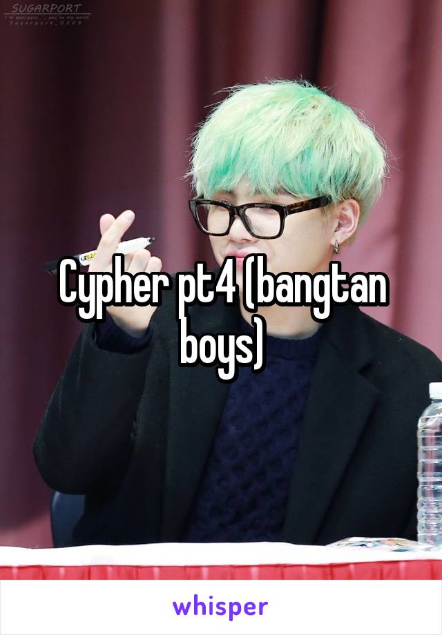 Cypher pt4 (bangtan boys)