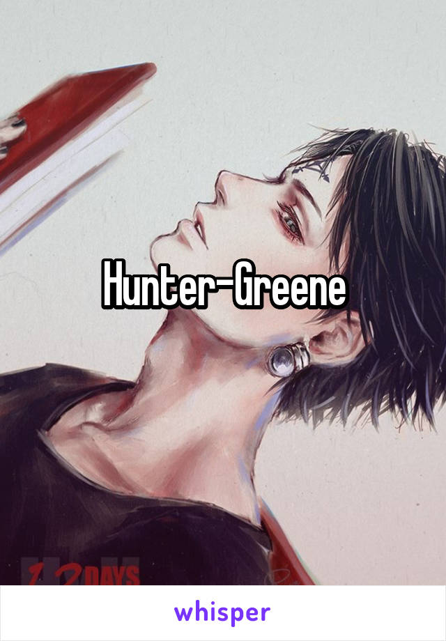 Hunter-Greene
