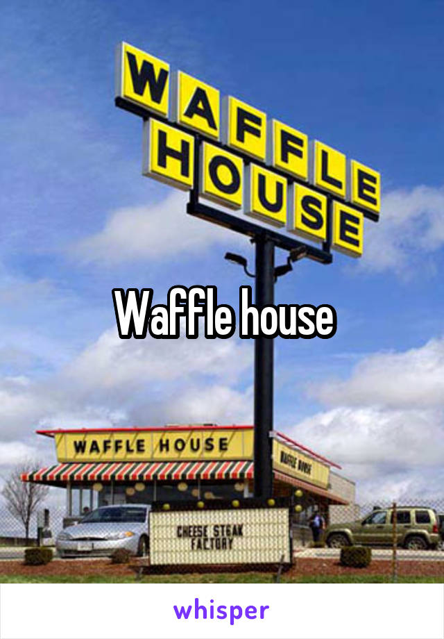 Waffle house