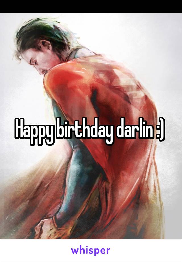 Happy birthday darlin :) 