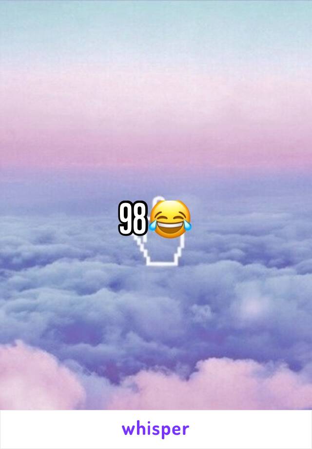 98😂