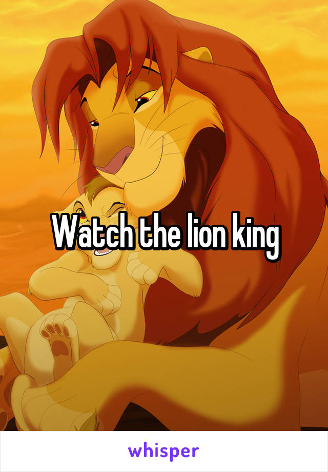 Watch the lion king