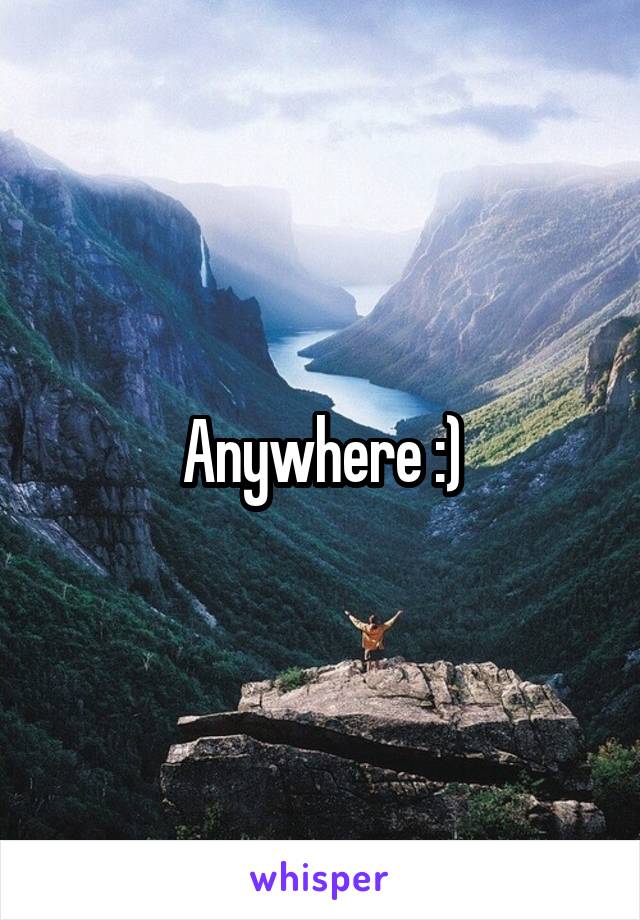 Anywhere :)