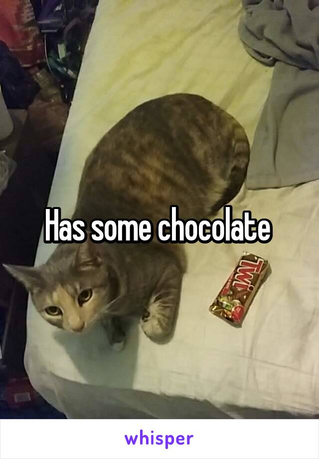 Has some chocolate 