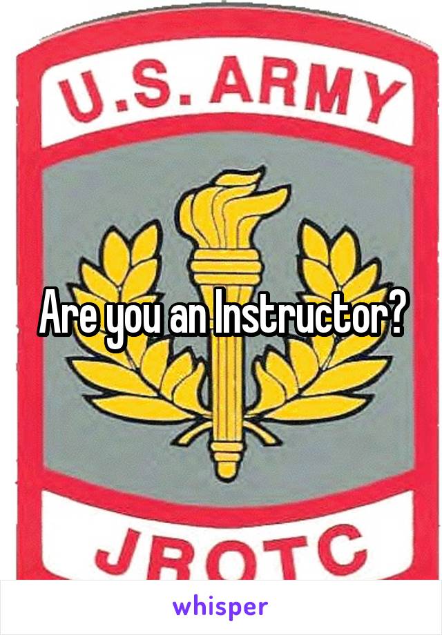 Are you an Instructor?