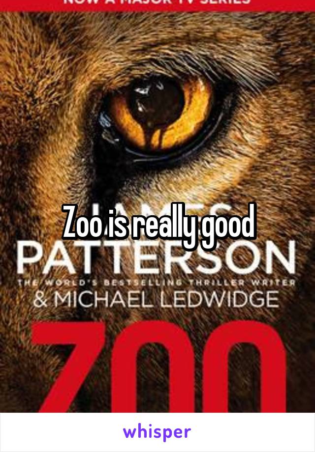 Zoo is really good