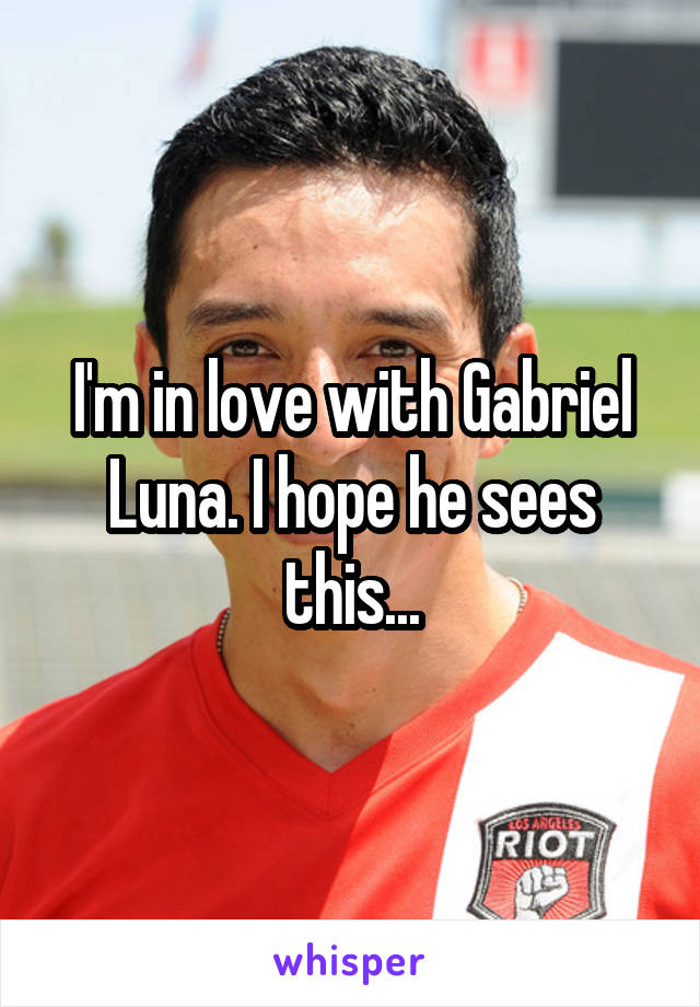 I'm in love with Gabriel Luna. I hope he sees this...