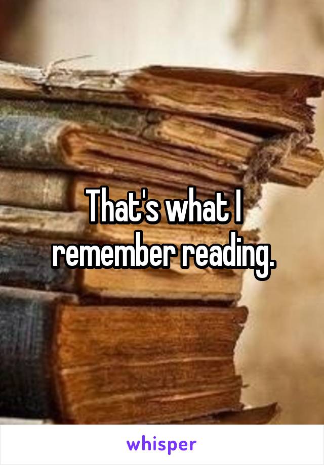 That's what I remember reading.