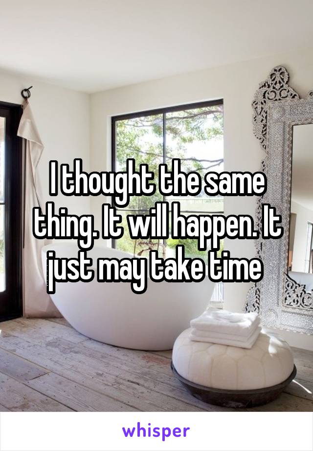 I thought the same thing. It will happen. It just may take time 