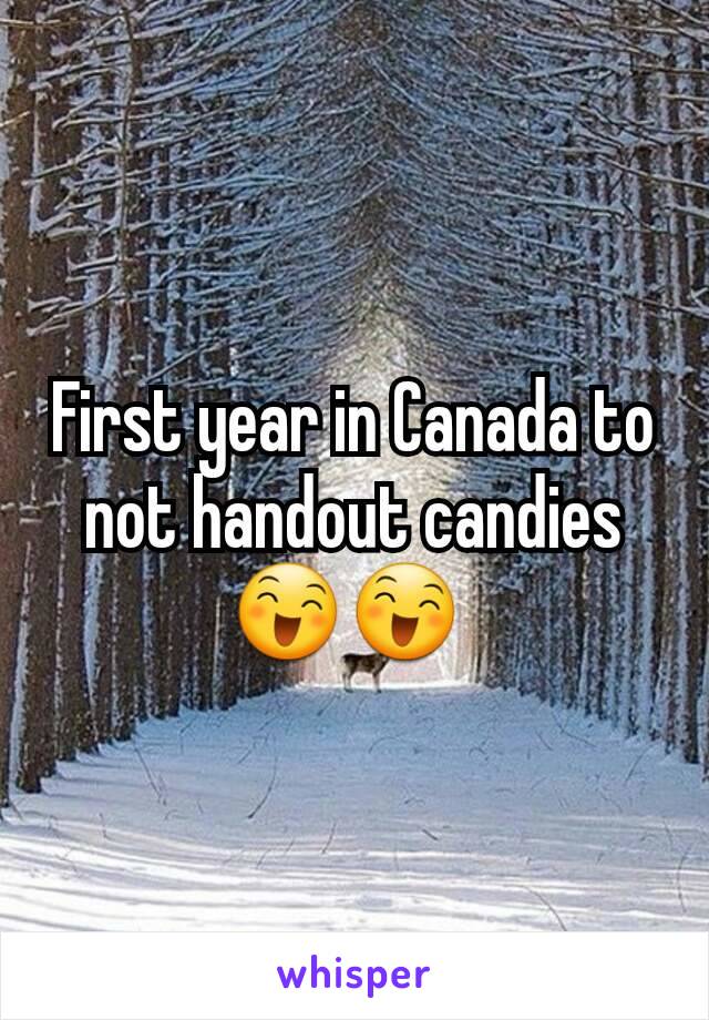 First year in Canada to not handout candies😄😄 